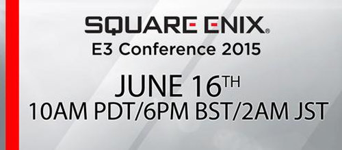 スクウェア・エニックスのE3 2015プレスカンファレンスの日時が変更され再決定
