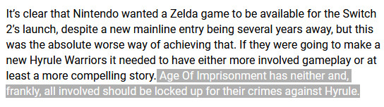 「ゼルダ無双 封印戦記」は、戦闘もキャラもストーリーも何もいいところがないので、ゼルダの伝説の面汚しとして、今作に関わった全ての開発者は投獄すべきという極端な評価